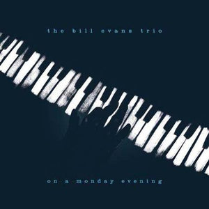 The Bill Evans Trio – On A Monday Evening