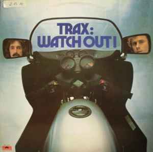 Trax – Watch Out!