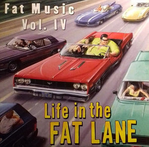 Various – Fat Music Vol. IV: Life In The Fat Lane