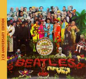 The Beatles – Sgt. Pepper's Lonely Hearts Club Band (2 CD Anniversary Edition)