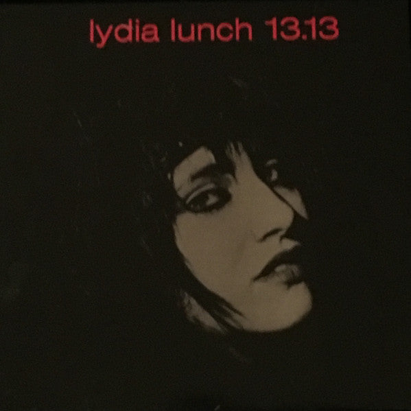 Lydia Lunch – 13.13