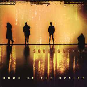 Soundgarden – Down On The Upside