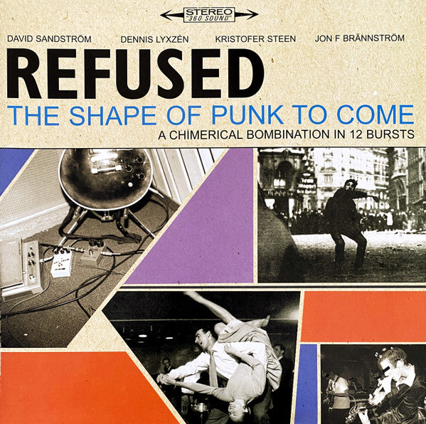 Refused – The Shape Of Punk To Come (A Chimerical Bombination In 12 Bursts)