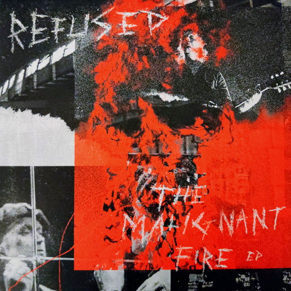 Refused – The Malignant Fire EP