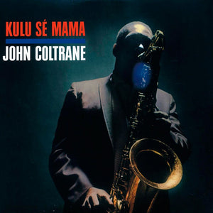 John Coltrane – Kulu Sé Mama