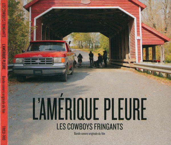 Les Cowboys Fringants – L'Amérique Pleure (Bande Sonore Originale Du Film)