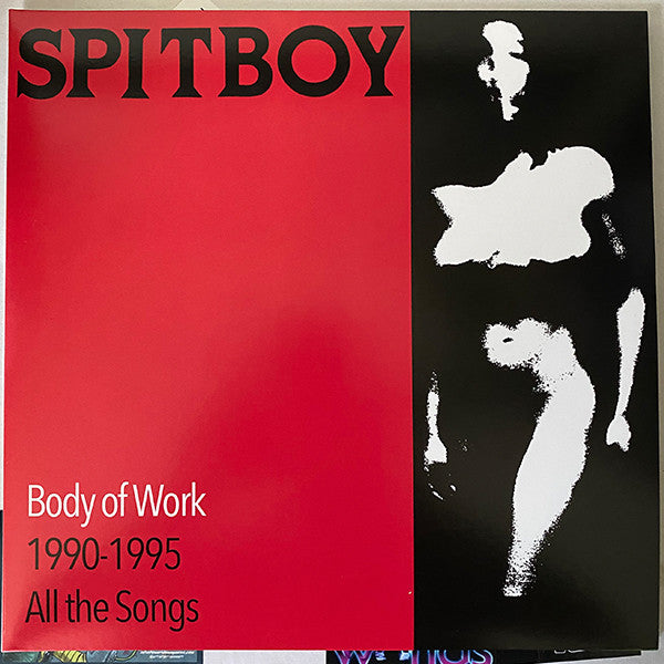 Spitboy – Body Of Work 1990 - 1995 All The Songs