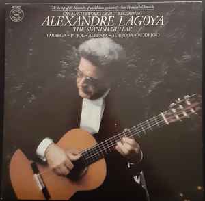 Alexandre Lagoya - Tárrega* • Pujol* • Albéniz* • Torroba* • Rodrigo* – The Spanish Guitar