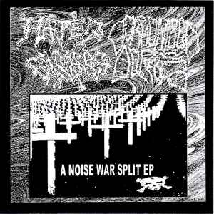 Hated Principles / Gorgonized Dorks – A Noise War Split EP