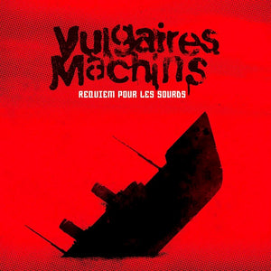 Vulgaires Machins – Requiem Pour Les Sourds