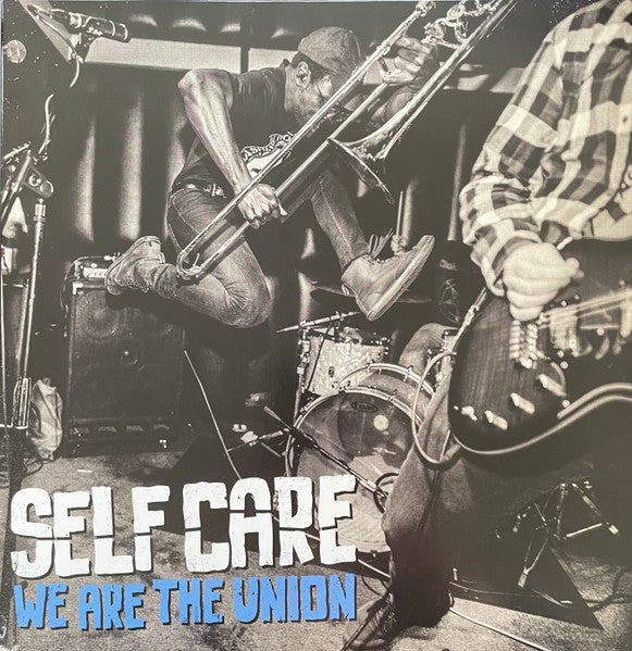 We Are The Union – Self Care