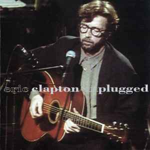 Eric Clapton – Unplugged