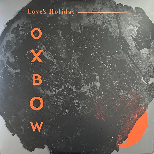 Oxbow – Love's Holiday