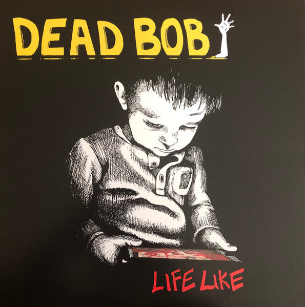 Dead Bob (2) – Life Like