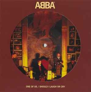 ABBA – One Of Us / Should I Laugh Or Cry