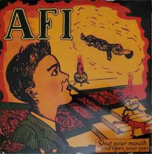 AFI – Shut Your Mouth And Open Your Eyes