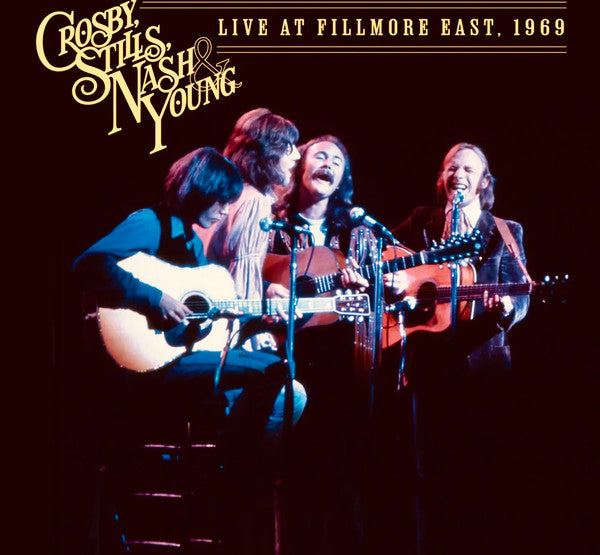 Crosby, Stills, Nash & Young – Live At Fillmore East, 1969