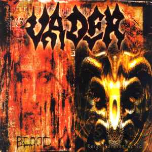 Vader – Blood / Reign Forever World