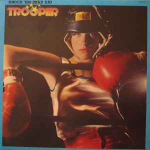 Trooper (4) – Knock 'Em Dead Kid