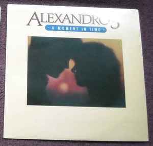 Alexandros (6) – A Moment In Time