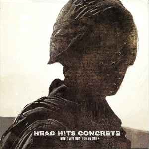 Head Hits Concrete – Hollowed Out Human Husk