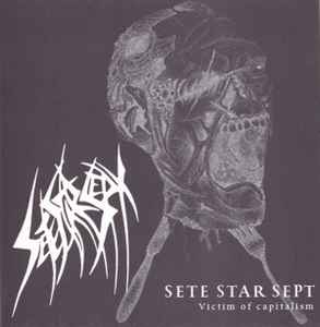 Sete Star Sept / Violent Gorge – Victim Of Capitalism / Violent Gorge