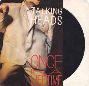 Talking Heads – Once In A Lifetime