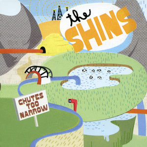 The Shins – Chutes Too Narrow