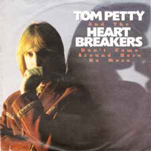 Tom Petty And The Heartbreakers – Don't Come Around Here No More