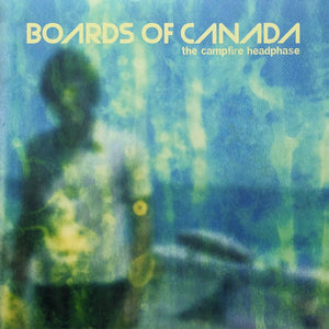 Boards Of Canada – The Campfire Headphase