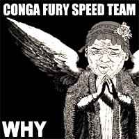 Conga Fury Speed Team* / Shitstorm – Why / Shitstorm