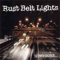 Rust Belt Lights – Long Gone...