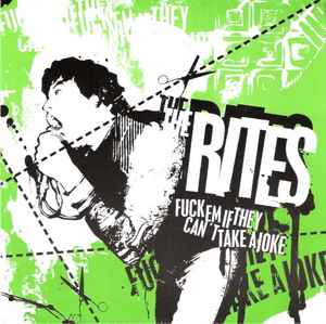 The Rites – Fuck Em If They Can't Take A Joke