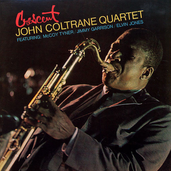 John Coltrane Quartet* – Crescent