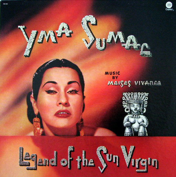 Yma Sumac – Legend Of The Sun Virgin