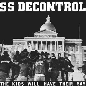 SS Decontrol* – The Kids Will Have Their Say