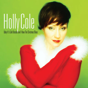 Holly Cole - Baby, It's Cold Outside & Christmas Blues (180g/remaster)