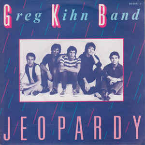 Greg Kihn Band - Jeopardy