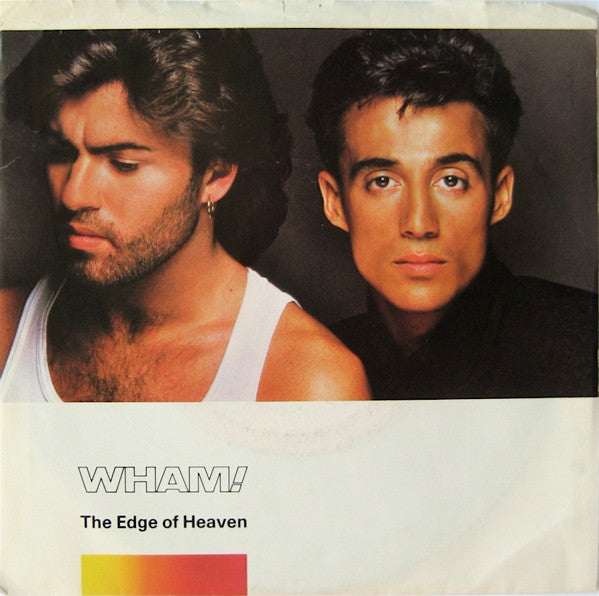 Wham! – The Edge Of Heaven