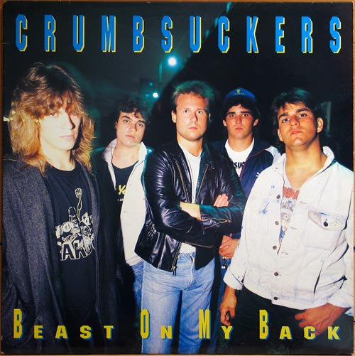 Crumbsuckers – Beast On My Back