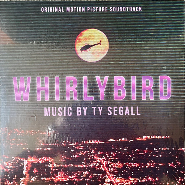 Ty Segall – Whirlybird (Original Motion Picture Soundtrack)