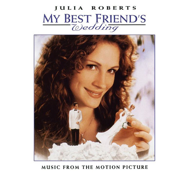 Various – My Best Friend's Wedding (Music From The Motion Picture)