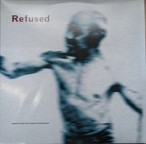 Refused – Songs To Fan The Flames Of Discontent (25th Anniversary)