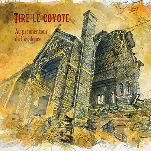 Tire Le Coyote – Au Premier Tour De L'Évidence