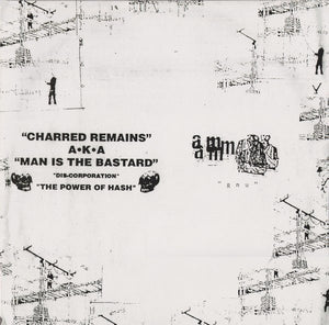 Aunt Mary / Charred Remains A.K.A. Man Is The Bastard – Split 10"