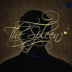 The Spleen - No more
