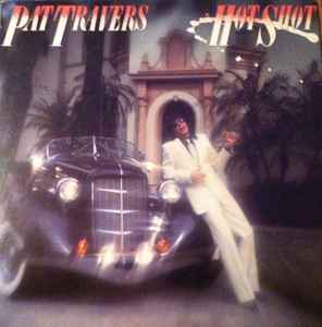 Pat Travers - Hot Shot