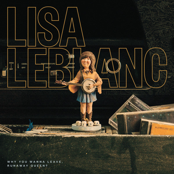 Lisa Leblanc - Why You Wanna Leave, Runaway Queen?